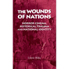 The Wounds of Nations: Horror Cinema, Historical Trauma and National Identity - Paperback