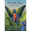 The Little Thing: A Tale of Fairies - Hardcover