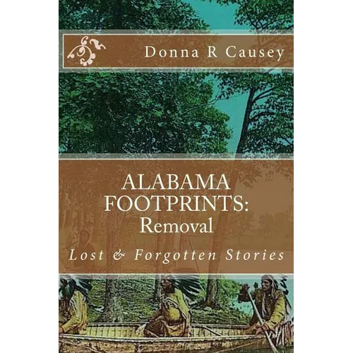 ALABAMA FOOTPRINTS Removal: Lost & Forgotten Stories - Paperback