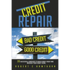 Credit Repair: How to Build Great Credit and Raise Your Credit Score - Paperback
