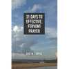 31 Days to Effective, Fervent Prayer - Paperback