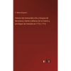 Historia del memorable sitio y bloqueo de Barcelona y heróica defensa de los fueros y privilegios de Cataluña en 1713 y 1714 - Hardcover