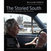 The Storied South: Voices of Writers and Artists - Hardcover