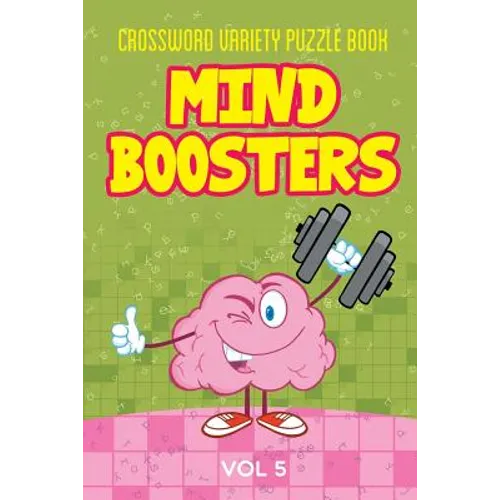 Crossword Variety Puzzle Book: Mind Boosters Vol 5 - Paperback