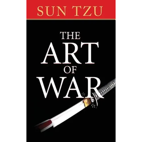The Art of War: The Original Treatise on Military Strategy - Hardcover