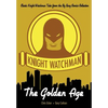 Knight Watchman: The Golden Age - Paperback