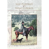Self-Portrait of a Texas Cowboy: Ass over Teakettle - Hardcover