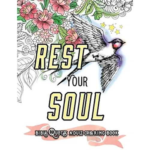 Rest Your Soul: Bible Quotes Adult Colouring Book: Coloring Gifts for Grownup Relaxation: Devotional Verses and Worship - Paperback