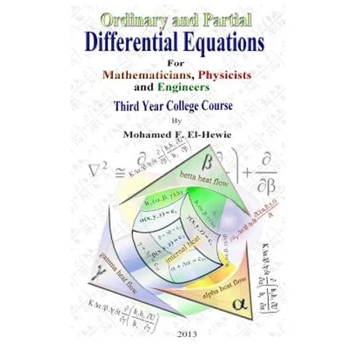 Ordinary and Partial Differential Equations: Third Year College Course For Mathematicians, Physicists, and Engineers - Paperback