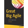 Great Big Agile: An OS for Agile Leaders - Paperback