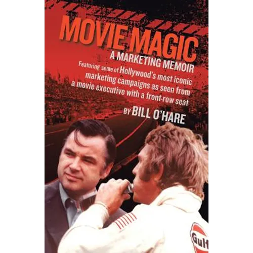 Movie Magic: A Marketing Memoir - Paperback