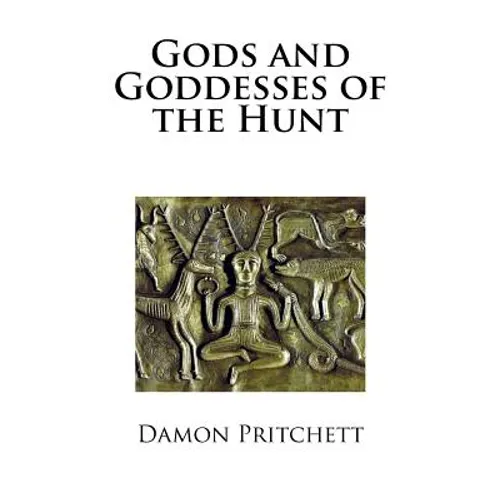Gods and Goddesses of the Hunt - Paperback