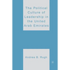 The Political Culture of Leadership in the United Arab Emirates - Paperback