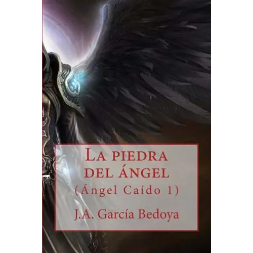 La piedra del ángel: (Ángel Caído 1) (Edición mejorada) - Paperback