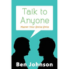 Talk To Anyone: Master Your Social Skills To Build Confidence, Build Relationships, and Build Charisma - Paperback