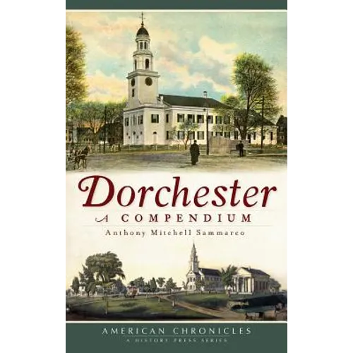 Dorchester: A Compendium - Hardcover
