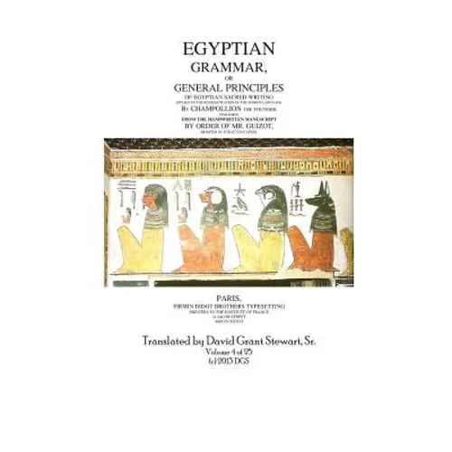 Egyptian Grammar, or General Principles of Egyptian Sacred Writing, volume 4 - Paperback
