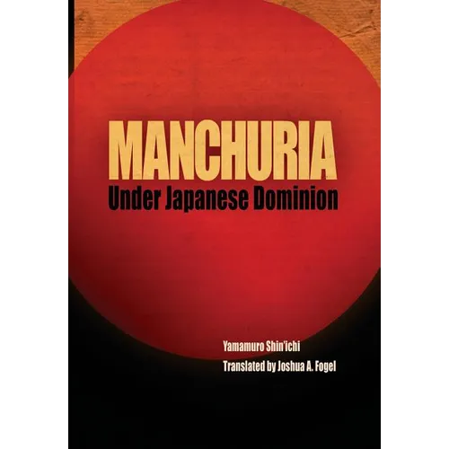 Manchuria Under Japanese Dominion - Hardcover