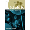 Kick It: A Social History of the Drum Kit - Paperback