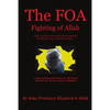 The FOA Fighting of Allah the "Nation of Gods and Earths Defense for Knowing Self": A Study and History of the Black Gods '120' Styles of the Martial - Paperback