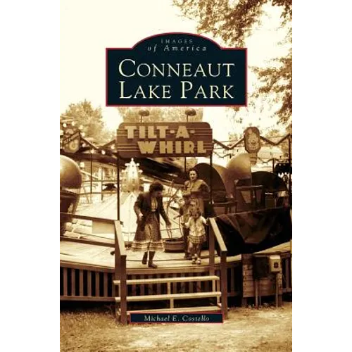 Conneaut Lake Park - Hardcover