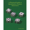 A Practical Guide To Quantitative Finance Interviews - Paperback