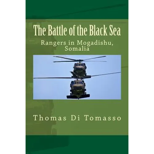 The Battle of the Black Sea: Rangers in Mogadishu, Somalia - Paperback