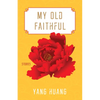 My Old Faithful: Stories - Paperback