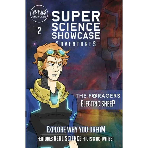 Electric Sheep: The Foragers (Super Science Showcase Adventures #2) - Paperback