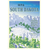 The WPA Guide to South Dakota: The Federal Writers' Project Guide to 1930s South Dakota - Paperback