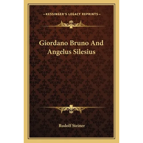 Giordano Bruno And Angelus Silesius - Paperback