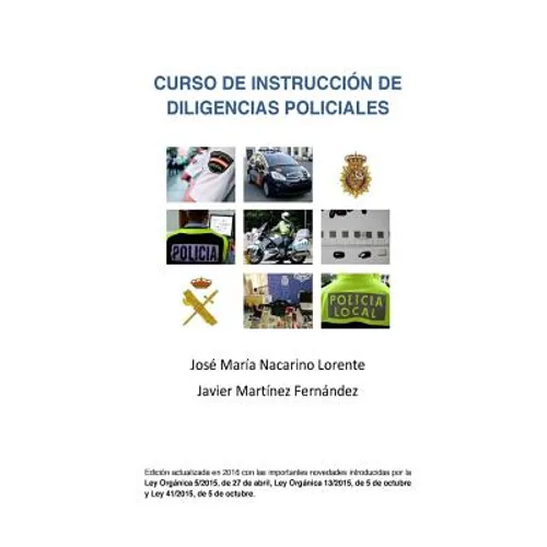 Curso de Instruccion de Diligencias Policiales: Manual teorico y practico para redactar un atestado - Paperback