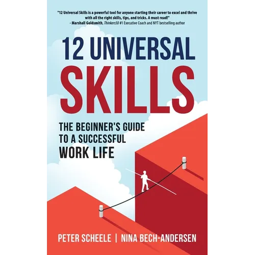 12 Universal Skills: The Beginner's Guide to a Successful Work Life - Hardcover
