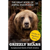 Grizzly Bears: Humpbacked Giants of North America (includes 20+ magnificent photos!) - Paperback