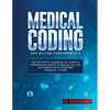 Medical Coding and Billing Fundamentals: The Definitive Handbook to Launch a Prosperous Career in Medical Billing and Coding for a Promising Financial - Paperback