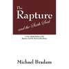 The Rapture and the Sixth Seal: A New Interpretation of the Rapture and the Book of Revelation - Paperback