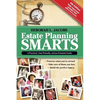 Estate Planning Smarts: A Practical, User-Friendly, Action-Oriented Guide, 4th Edition - Paperback