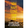 You Have Gone Too Far - Hardcover
