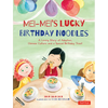 Mei-Mei's Lucky Birthday Noodles - Hardcover