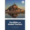 The Bible and Global Tourism - Paperback