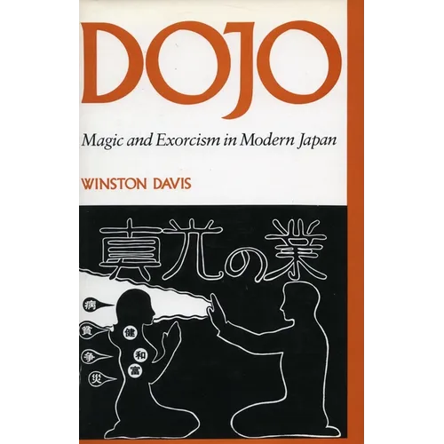 Dojo: Magic and Exorcism in Modern Japan - Paperback