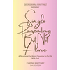 Single Parenting But Not Alone: A Devotional For Moms Choosing To Do Life With God - Paperback