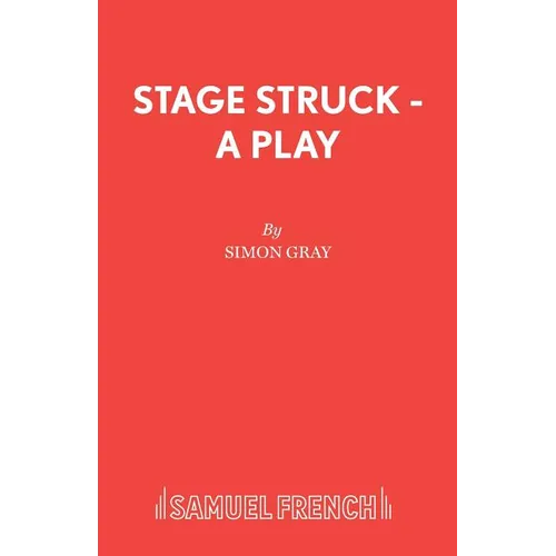 Stage Struck - A Play - Paperback