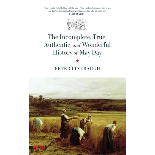 Incomplete, True, Authentic, and Wonderful History of May Day - Paperback