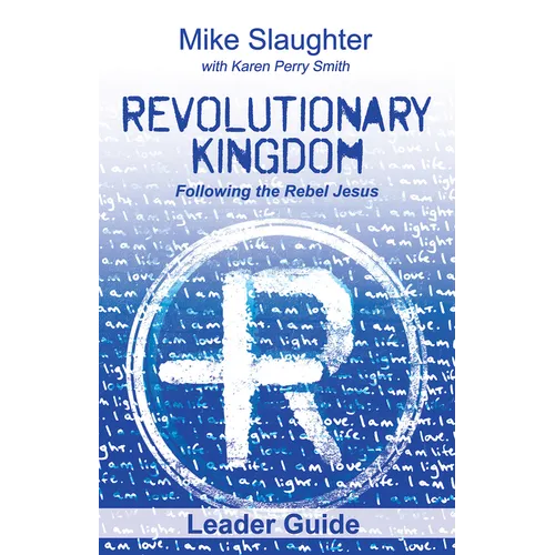 Revolutionary Kingdom Leader Guide: Following the Rebel Jesus - Paperback