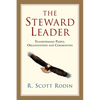The Steward Leader: Transforming People, Organizations and Communities - Paperback