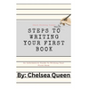 Steps To Writing Your First Book: A Step By Step Guide - Paperback
