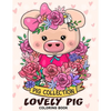 Lovely Pig Coloring Book: Adorable Animals Adults Coloring Book Stress Relieving Designs Patterns - Paperback