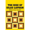 The Rise of Silas Lapham - Hardcover