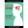 Self-Esteem: Fast Proven Treatment For Recovery From Low Self-Esteem - Paperback